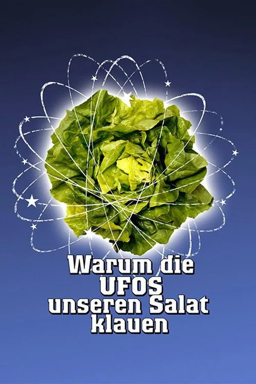 Poster: Warum die UFOs unseren Salat klauen