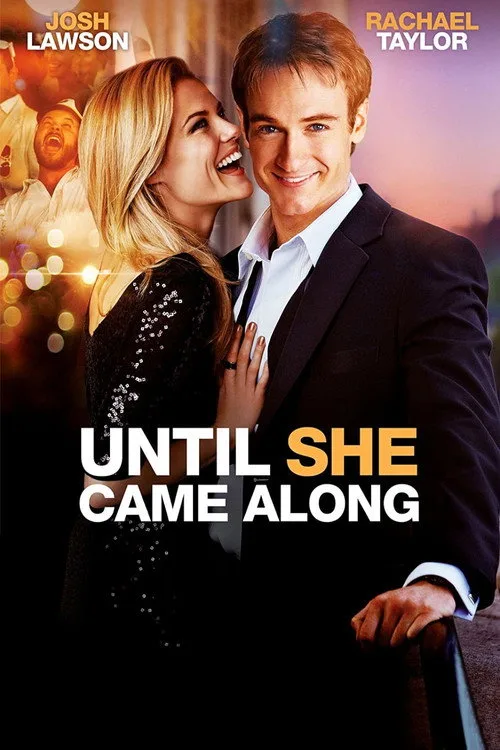 Poster: Until She Came Along