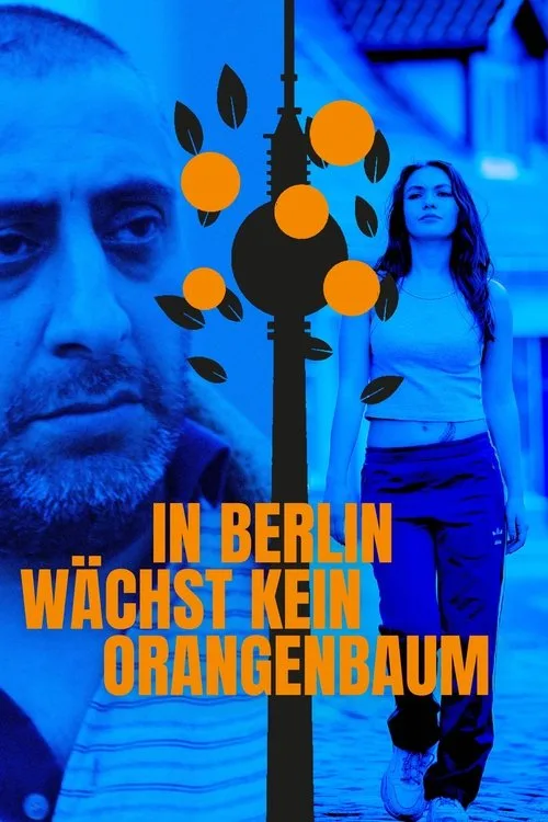 Poster: In Berlin wächst kein Orangenbaum