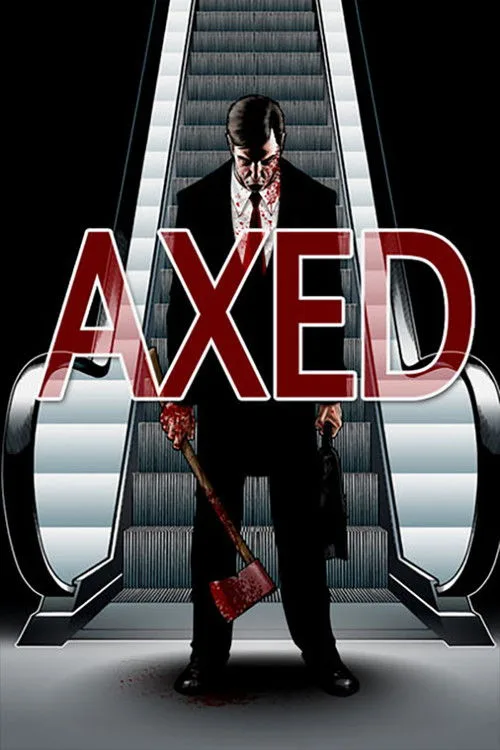 Poster: Axed
