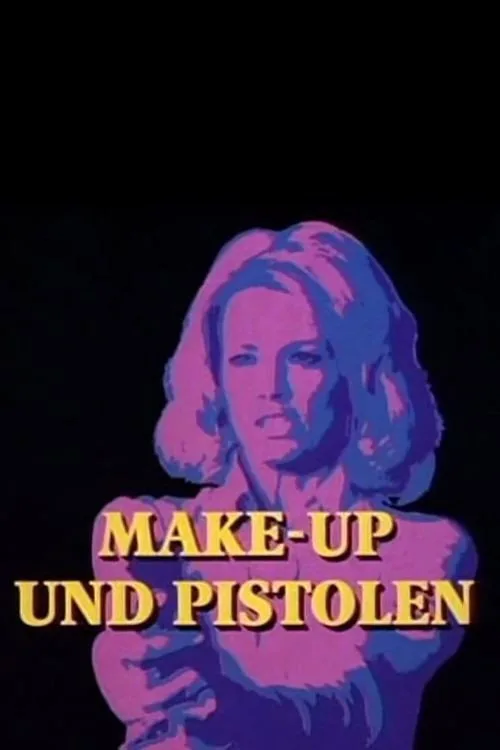 Poster: Make-Up und Pistolen