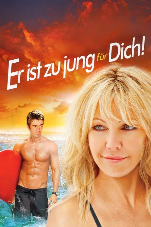 Poster: Er ist zu jung für dich!