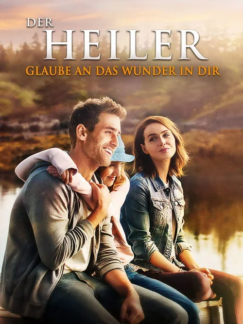 Poster: Der Heiler - Glaube an das Wunder in Dir
